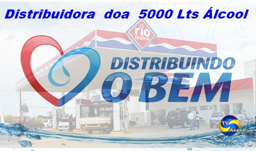 Distribuidora Rio Branco faz doação 5000 lts  álcool para transformação álcool gel