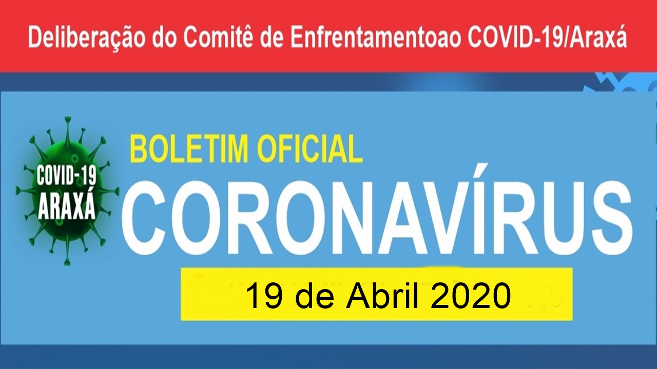 Boletim Oficial Coronavírus em Araxá – 19/04/2020