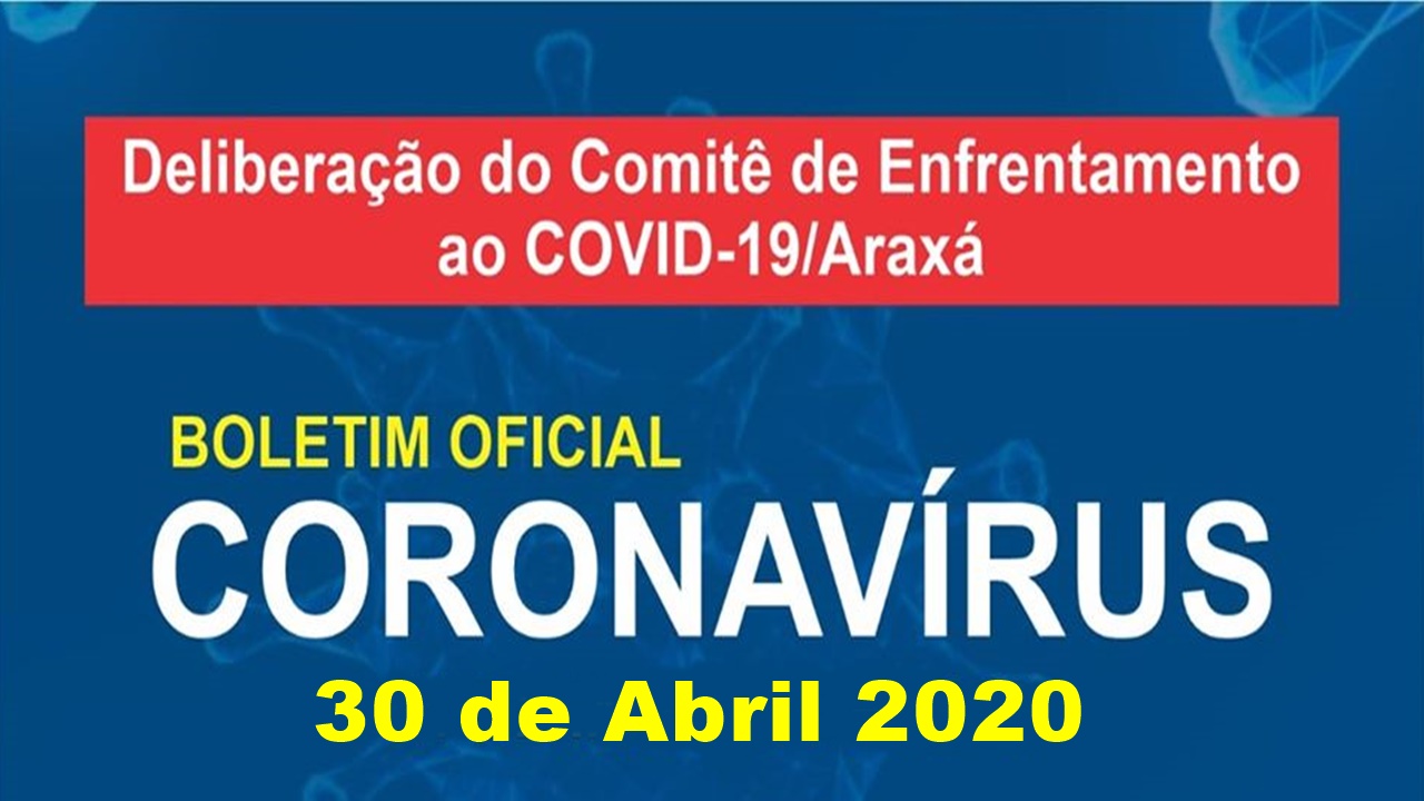 Boletim Oficial Coronavírus em Araxá – 30/04/2020