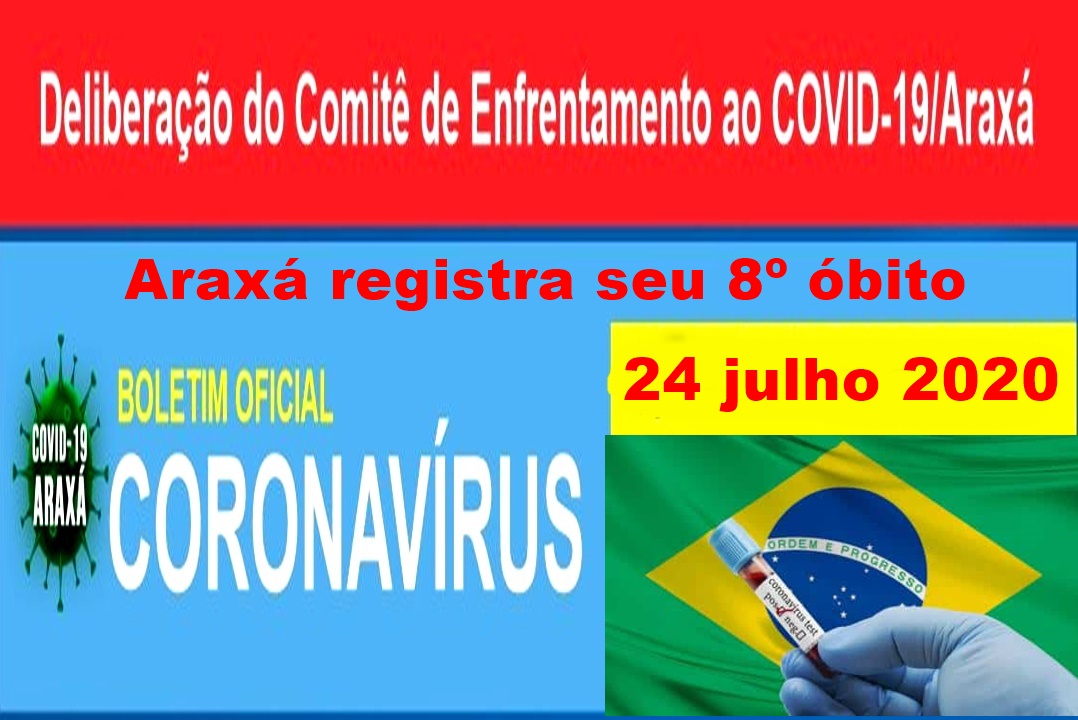 Boletim Oficial Coronavírus em Araxá 24/07/2020 – 8º óbito na cidade.