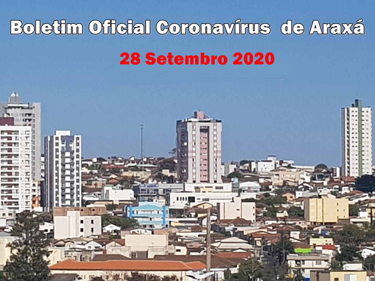 Boletim Oficial Coronavírus 28/09/2020 –  Araxá registra 25º Óbito