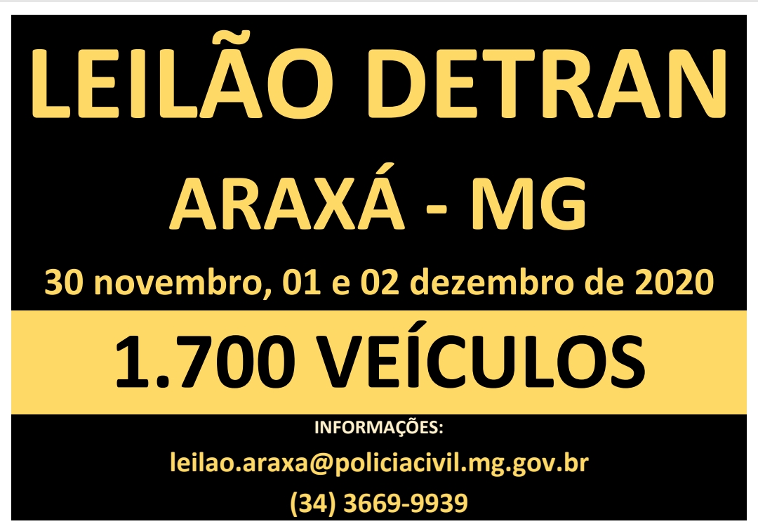 Leilão do DETRAN em Araxá, de 30 de outubro a 2 novembro.