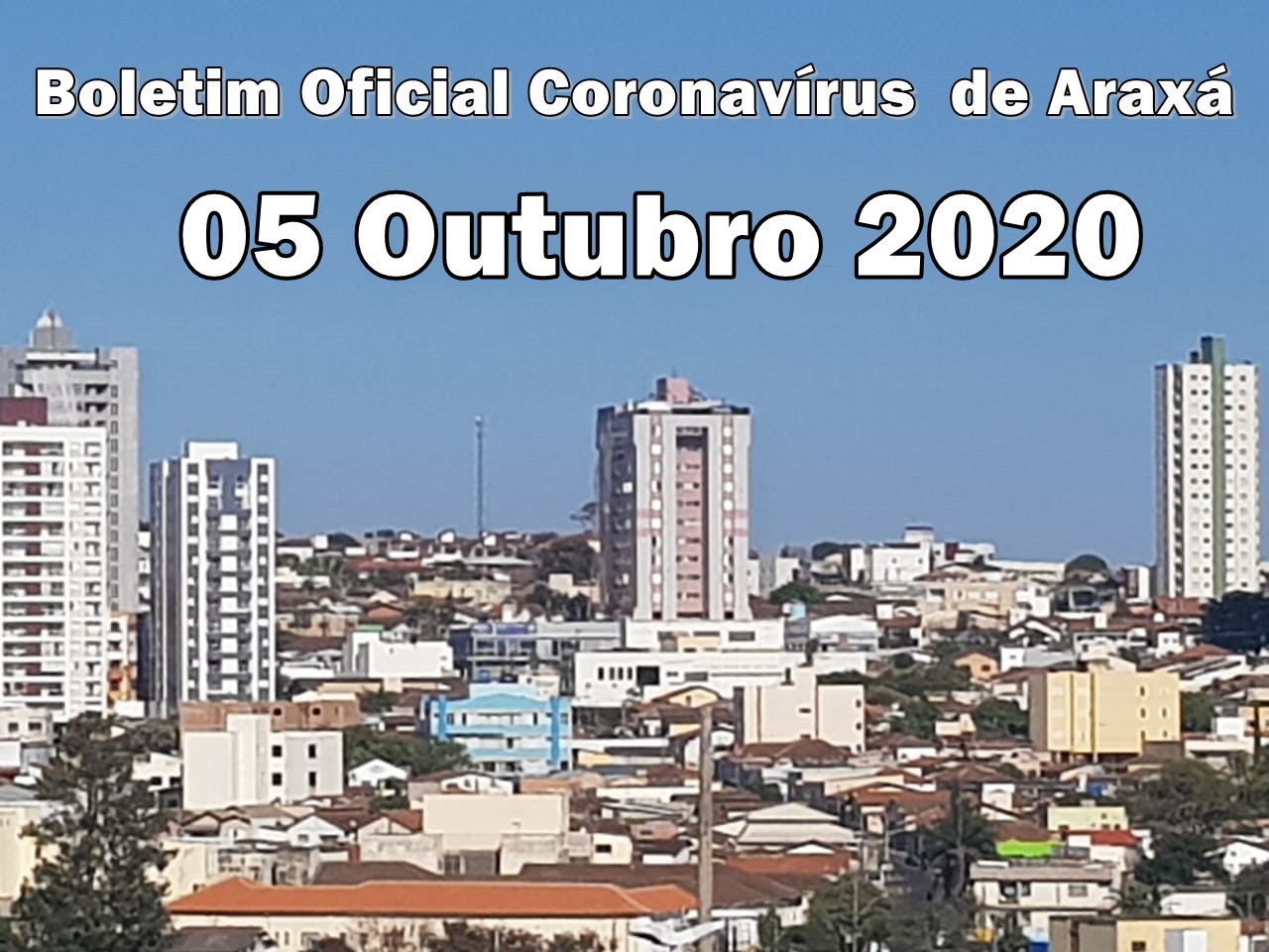 Boletim Oficial Coronavírus  05/10/2020 -Araxá registra seu 27º óbito.