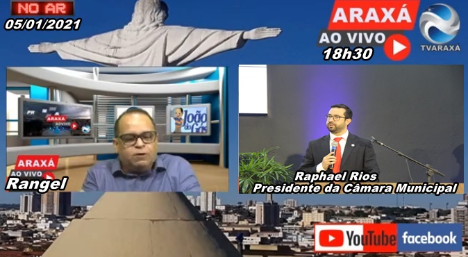 Araxá Ao Vivo 05/018/2020 – Entrevista Rafhael Rios Presidente da Câmara de Araxá.