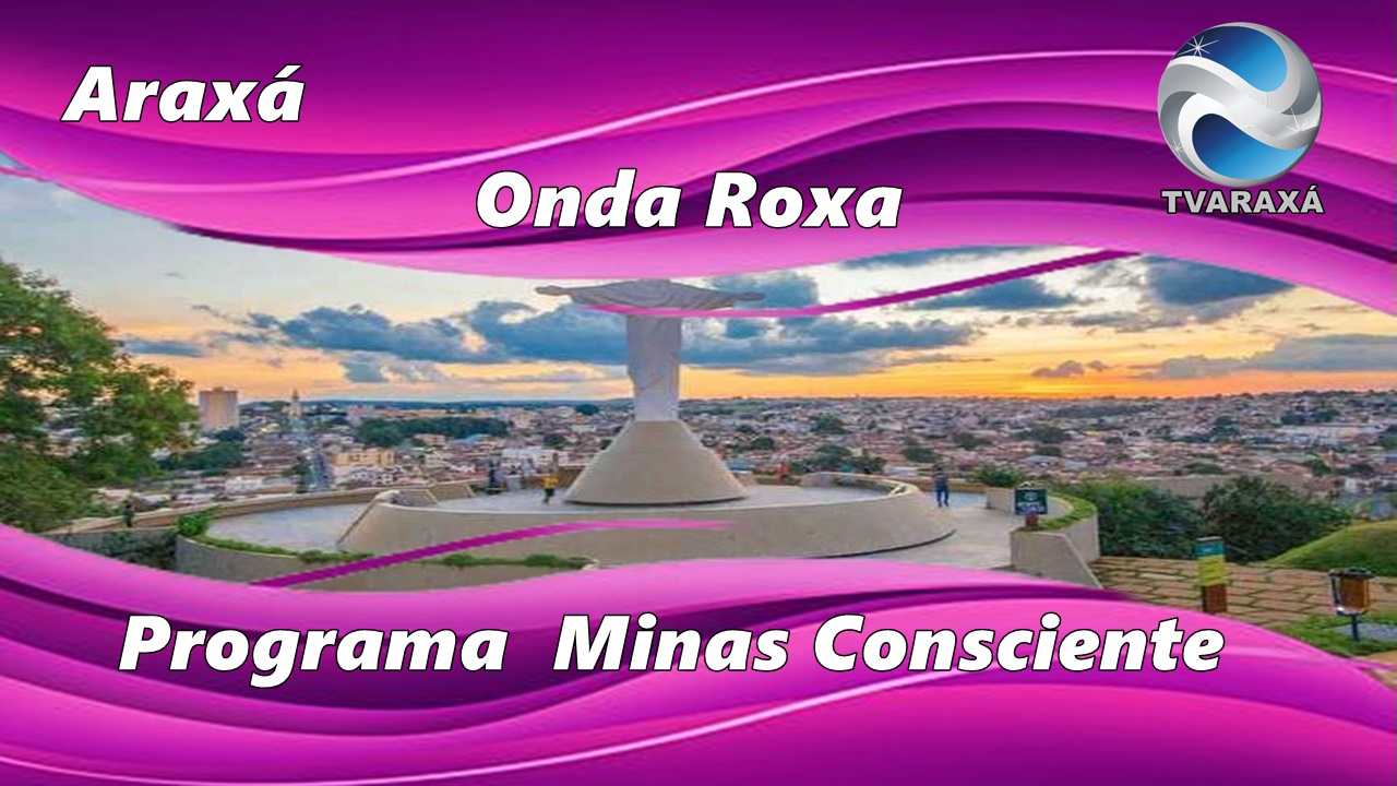 Novo decreto “Onda Roxa” em Araxá Confira as principais medidas que foram flexibilizadas