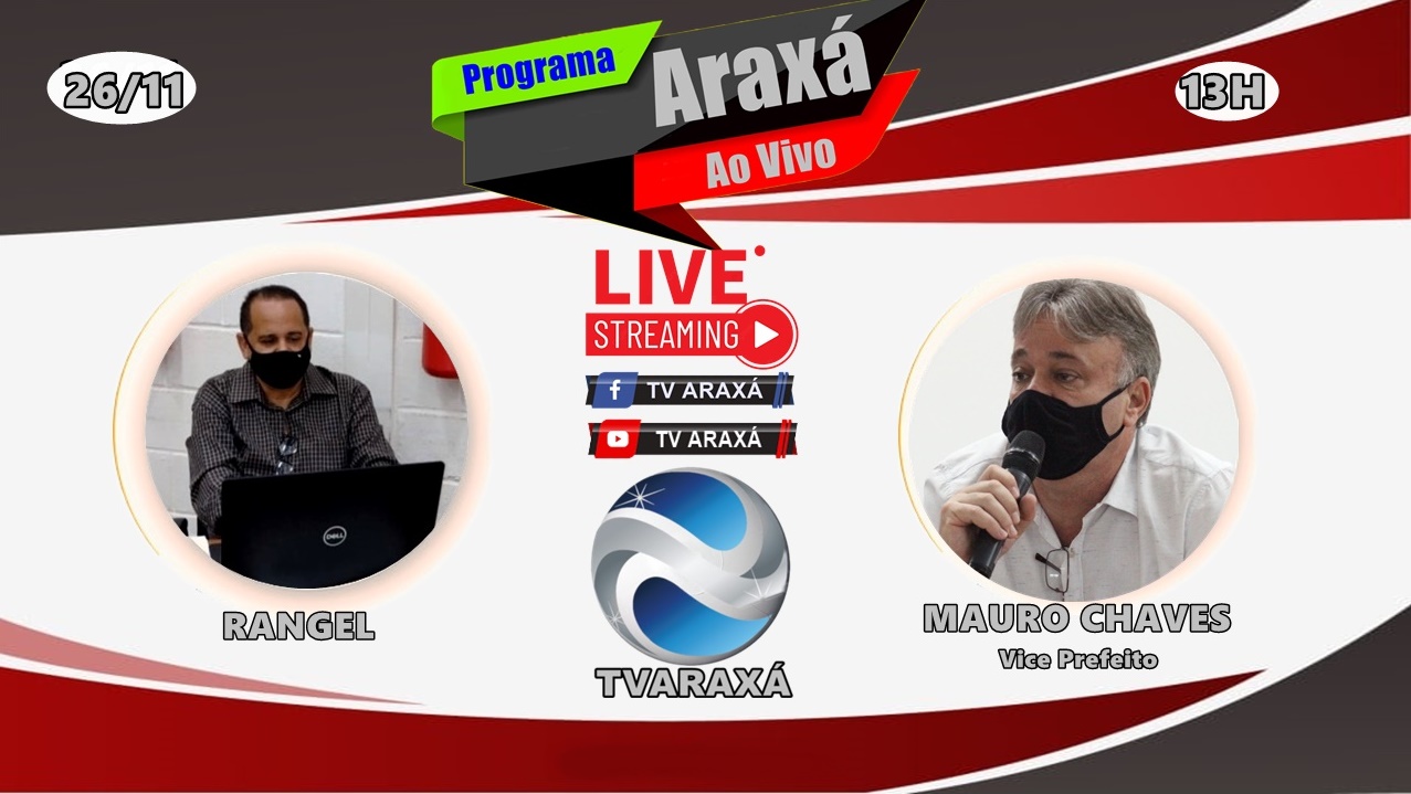 Programa Araxá Ao Vivo – Entrevista Mauro Chaves vice prefeito de Araxá