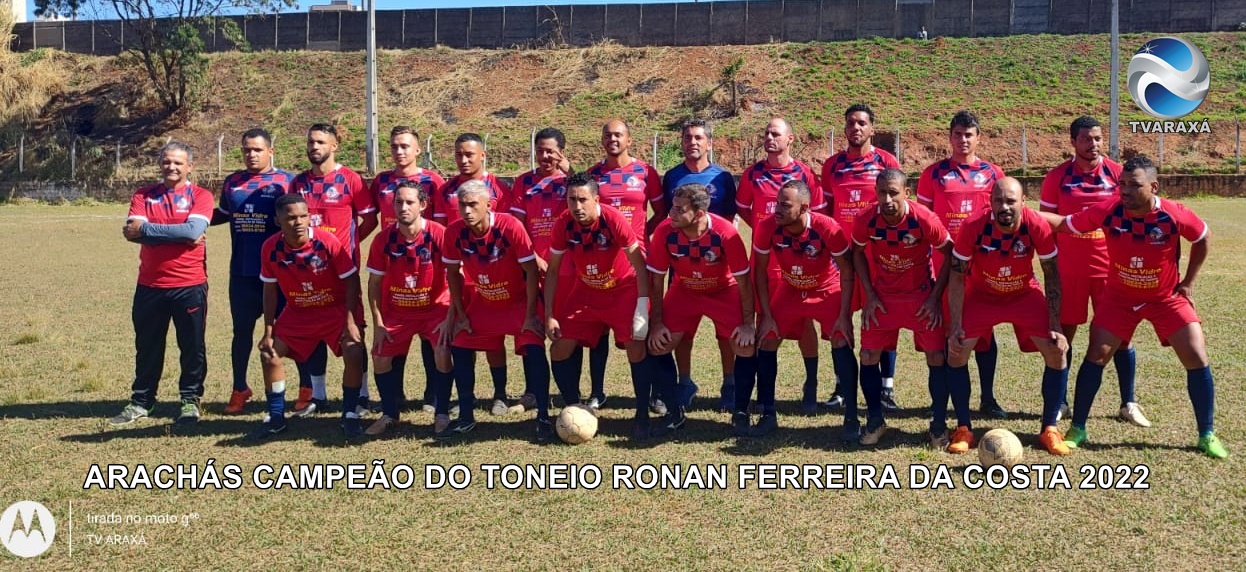 ARACHÁS CAMPEÃO: Torneio Ronan Ferreira da Costa 2022