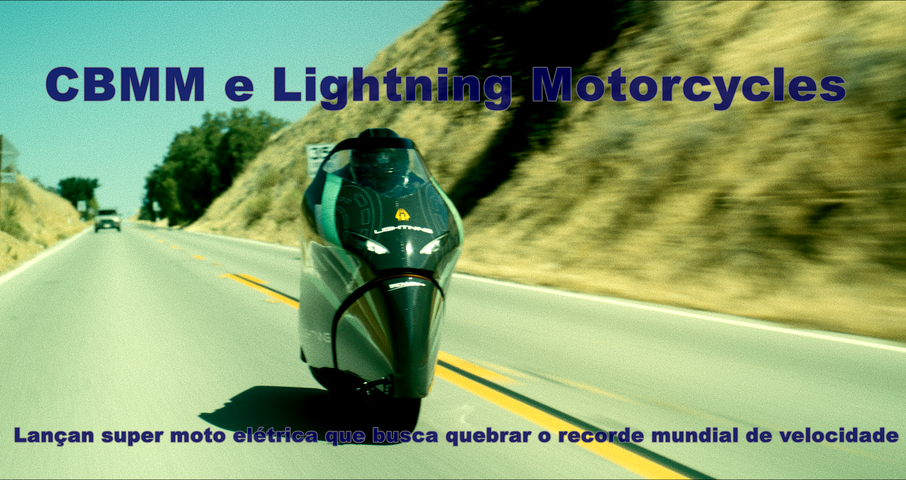 CBMM e Lightning Motorcycles fazem parceria e lançam super moto elétrica que busca quebrar o recorde mundial de velocidade