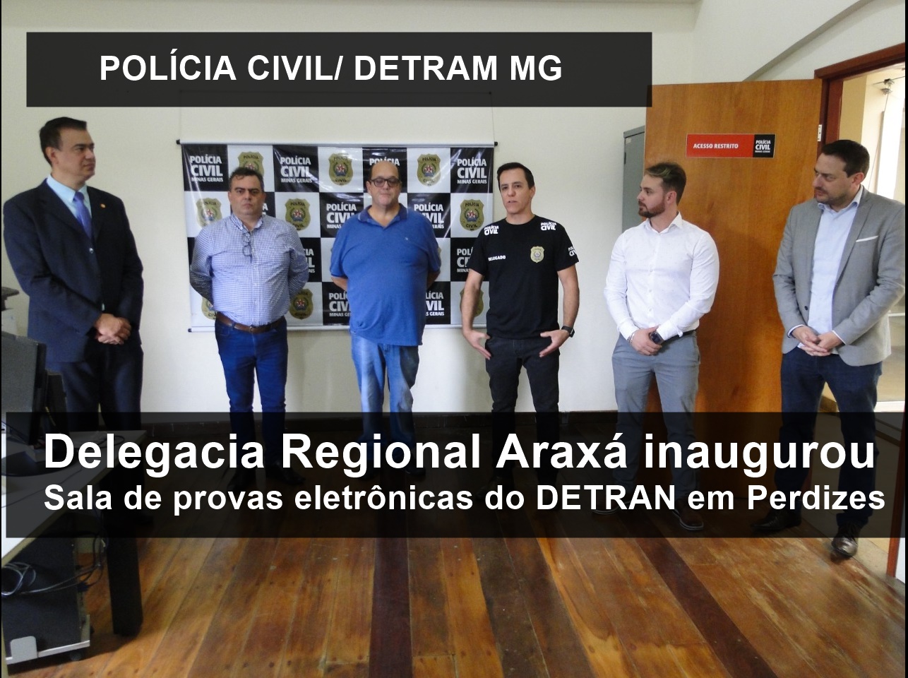 Delegacia Regional Araxá inaugurou sala de provas eletrônicas do DETRAN em Perdizes