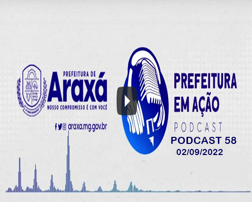 Prefeitura em Ação – Podcast 58 de 02/09/2022