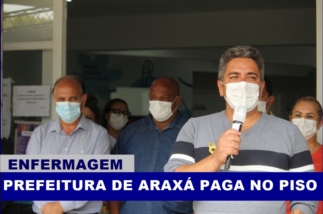 Prefeitura de Araxá paga novo piso salarial aos profissionais de enfermagem.