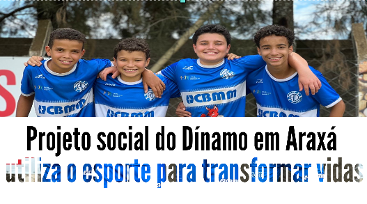 Projeto social do Dínamo em Araxá utiliza o esporte para transformar vidas