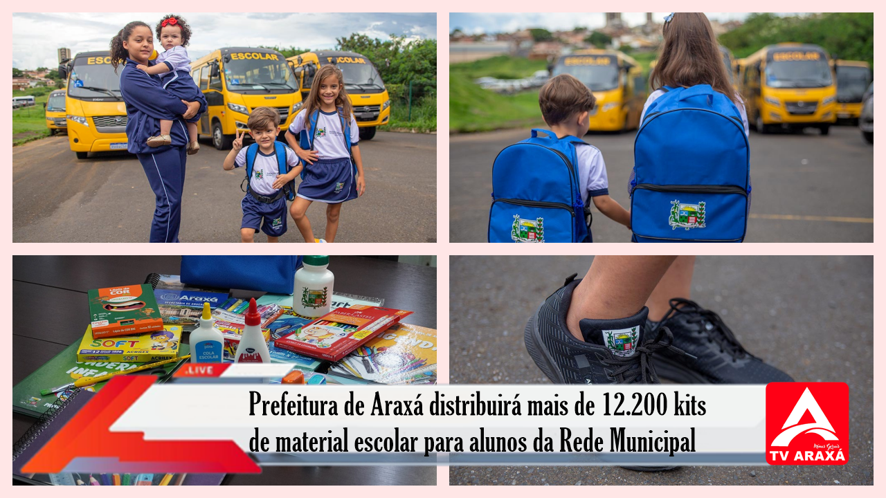 Prefeitura de Araxá distribuirá mais de 12.200 kits de material escolar para alunos da Rede Municipal