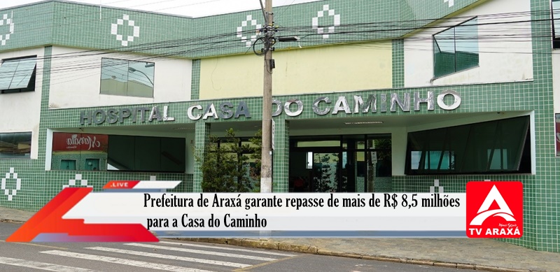 Prefeitura de Araxá garante repasse de mais de R$ 8,5 milhões para a Casa do Caminho