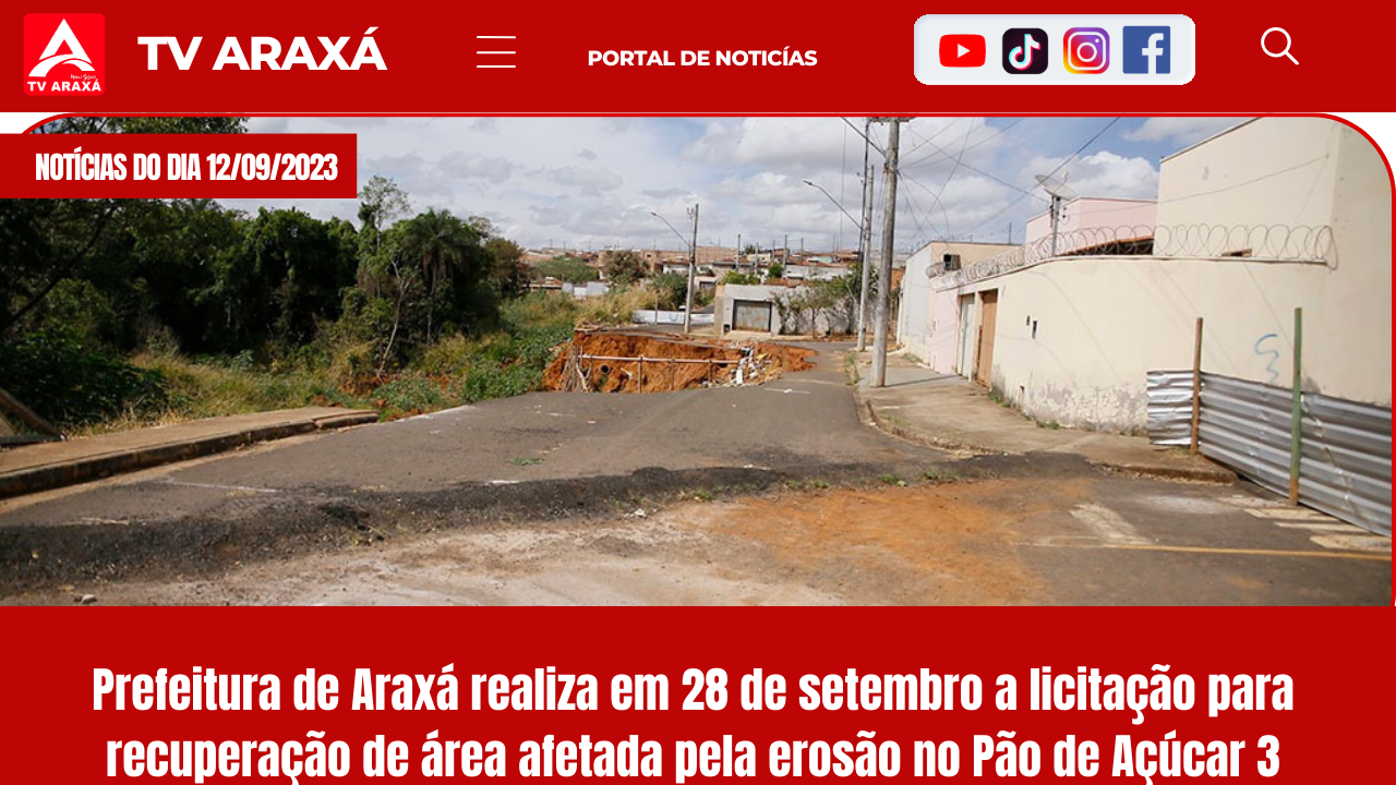 Prefeitura de Araxá realiza em 28 de setembro a licitação para recuperação de área afetada pela erosão no Pão de Açúcar 3