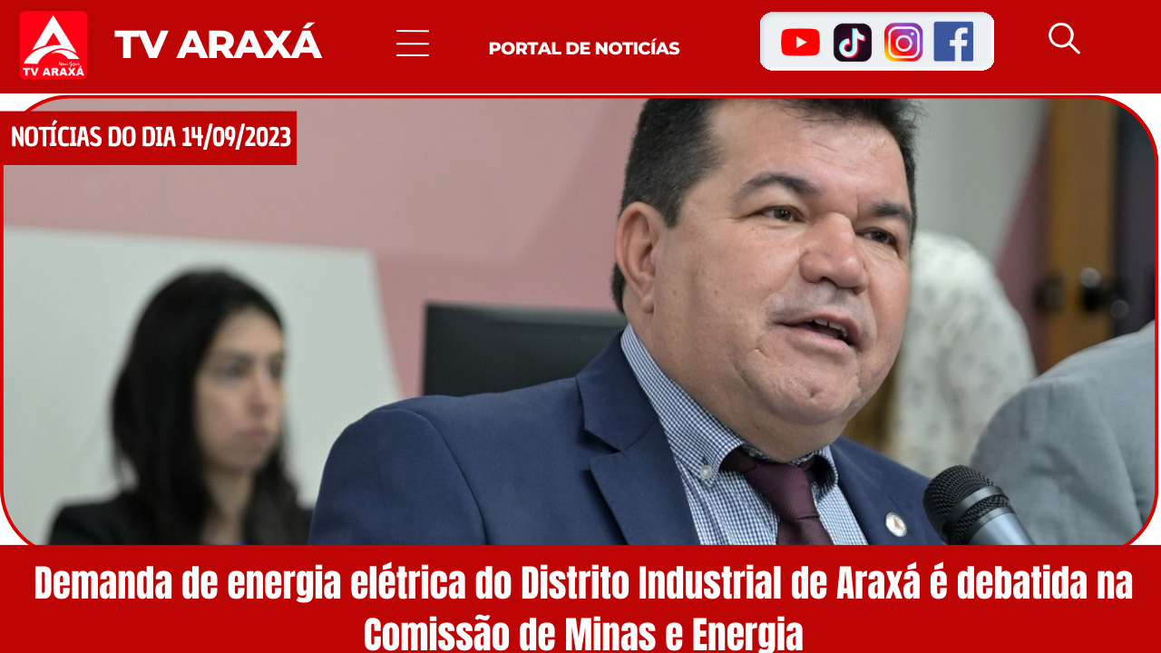 Demanda de energia elétrica do Distrito Industrial de Araxá é debatida na Comissão de Minas e Energia