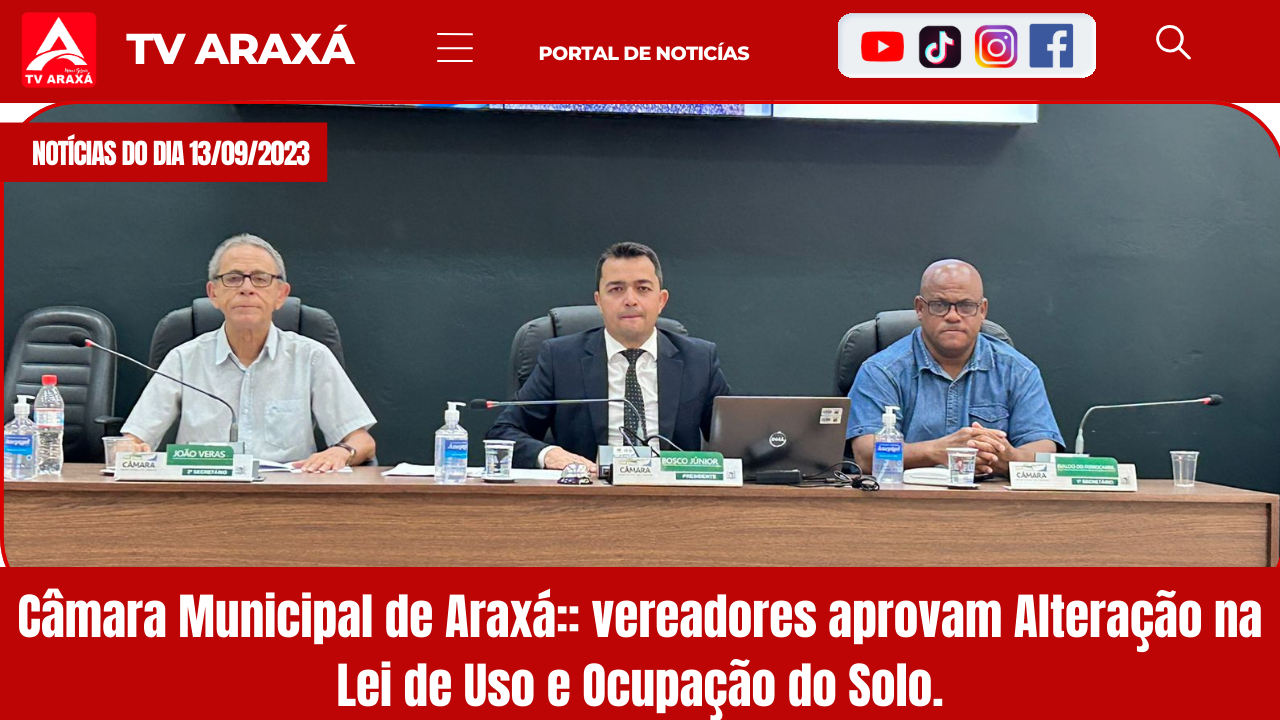 Câmara Municipal de Araxá:: vereadores aprovam Alteração na Lei de Uso e Ocupação do Solo.