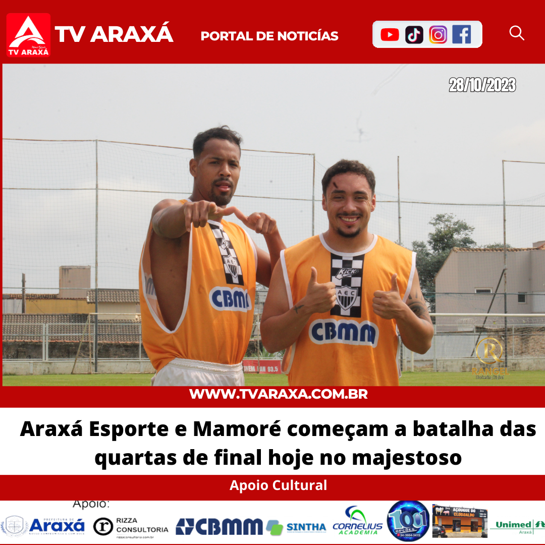 Araxá Esporte e Mamoré começam a batalha das quartas de final hoje no majestoso