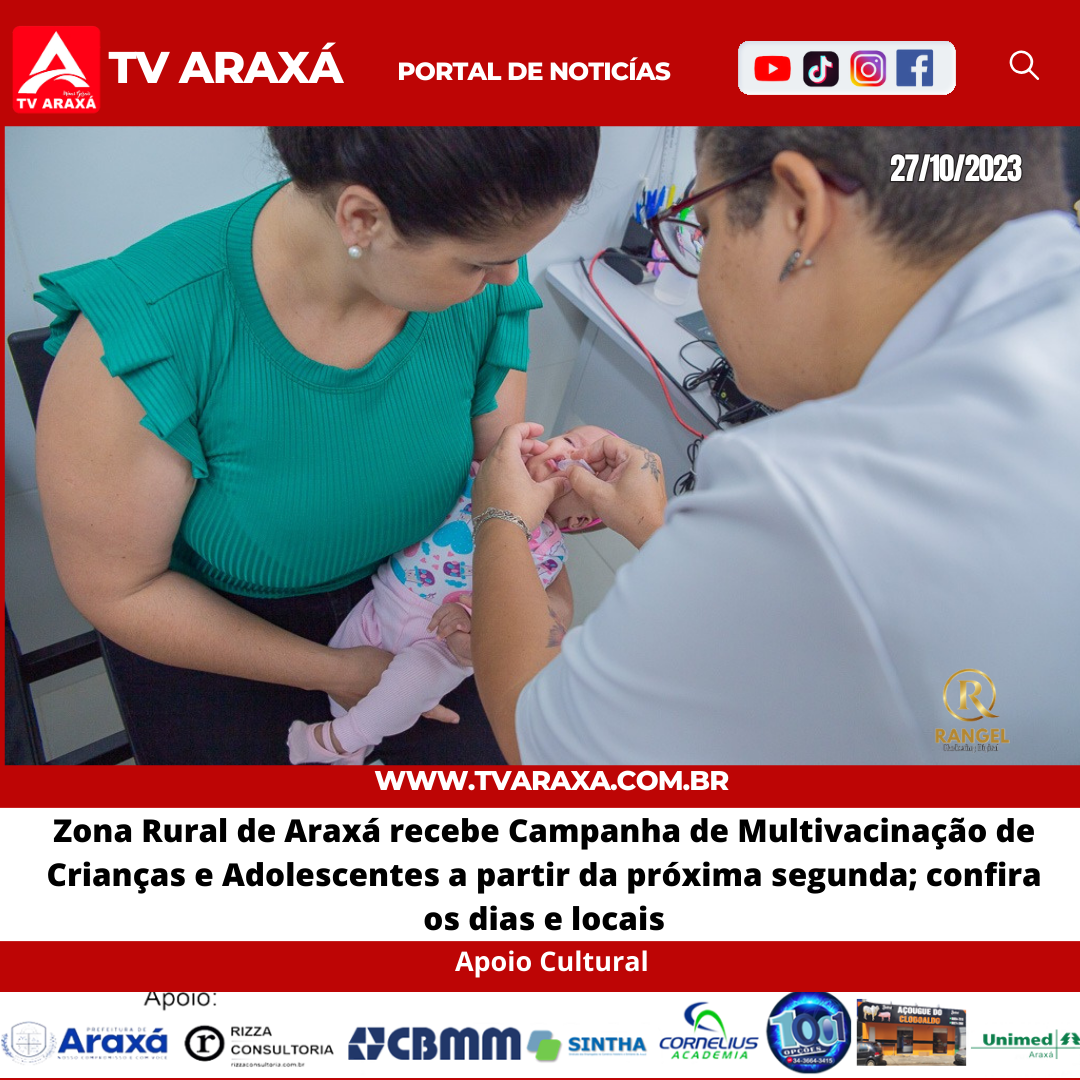 Zona Rural de Araxá recebe Campanha de Multivacinação de Crianças e Adolescentes a partir da próxima segunda; confira os dias e locais