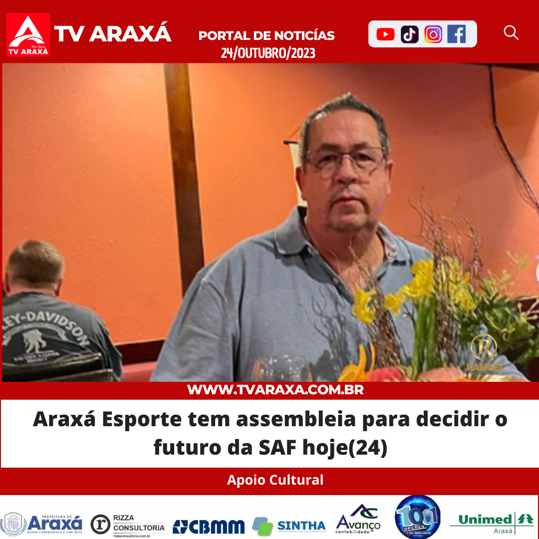 Araxá Esporte tem assembleia para decidir o futuro da SAF hoje(24)