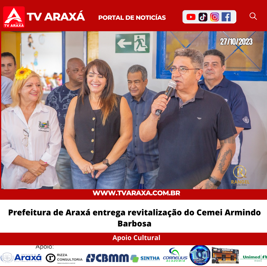 Prefeitura de Araxá entrega revitalização do Cemei Armindo Barbosa