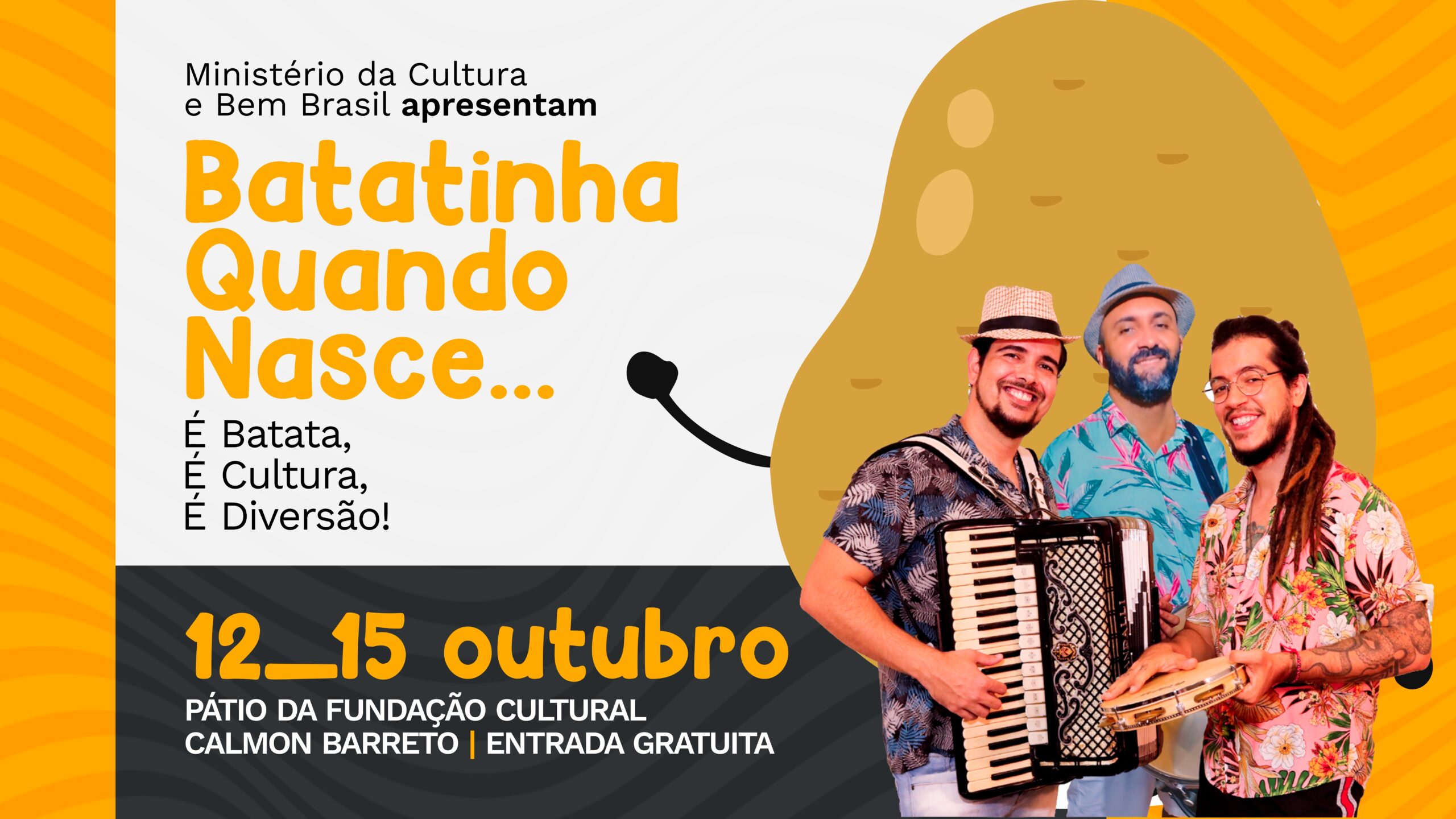 Programe o feriado com as atrações do projeto Batatinha Quando Nasce