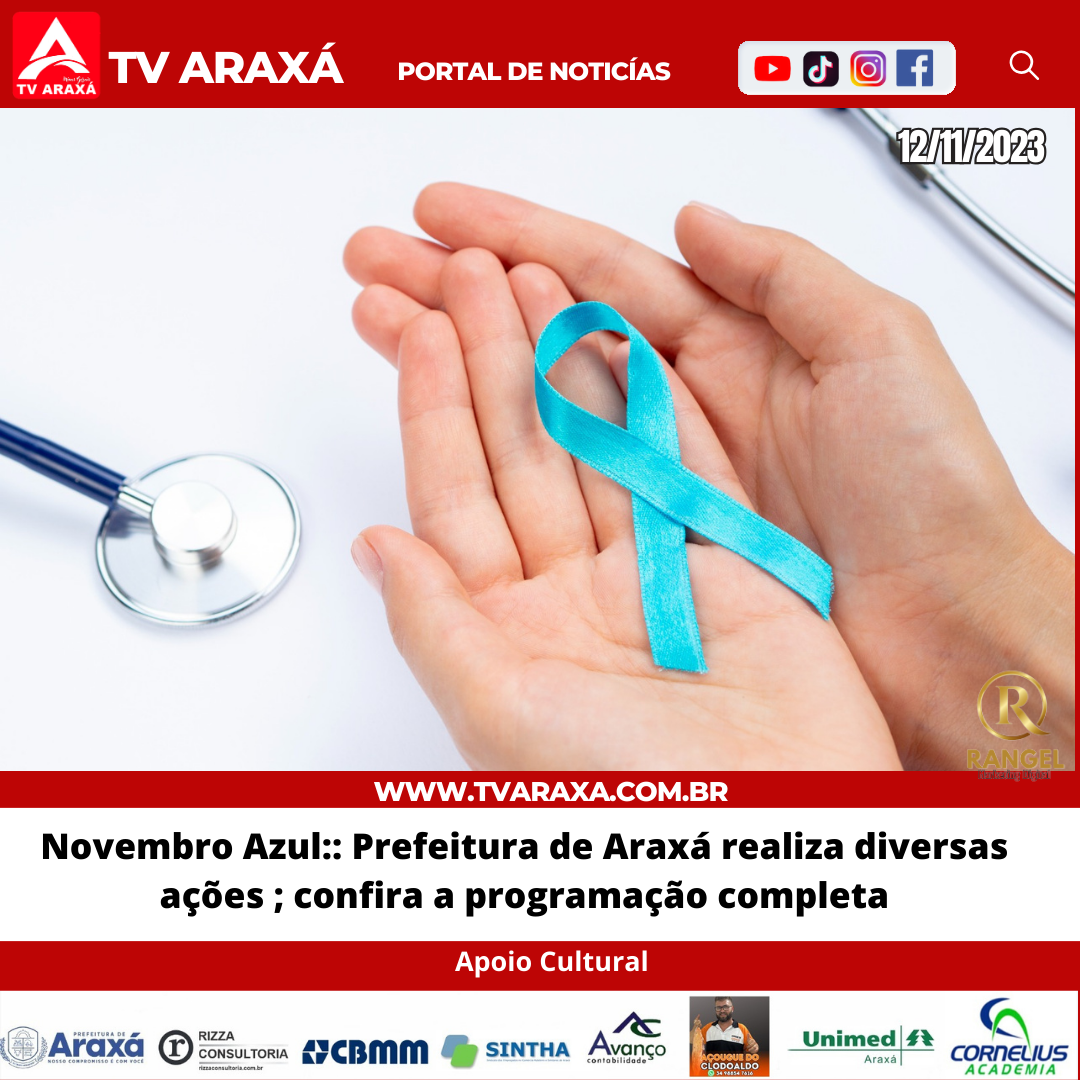 Novembro Azul:: Prefeitura de Araxá realiza diversas ações para o  confira a programação completa