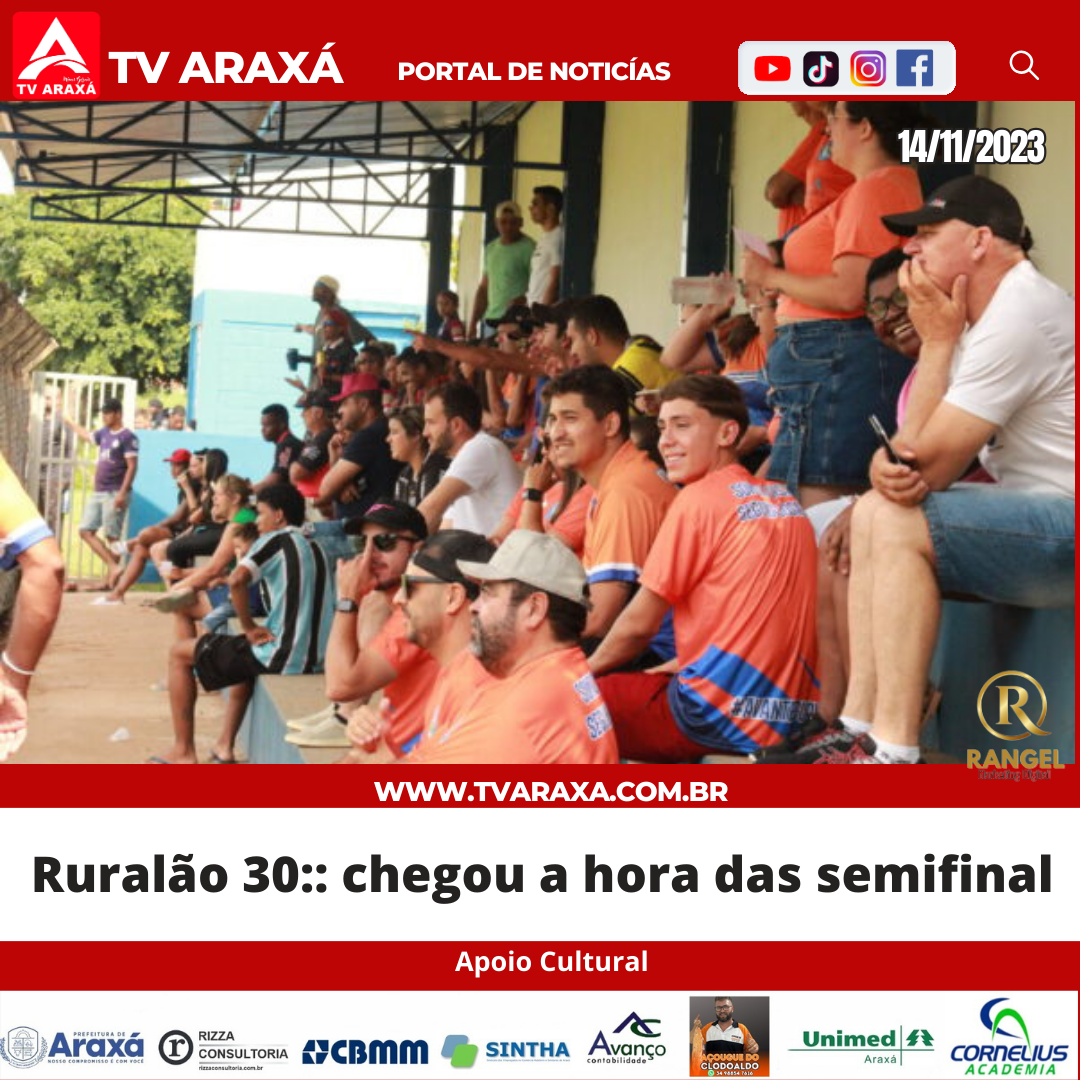 Ruralão 30:: chegou a hora das semifinal