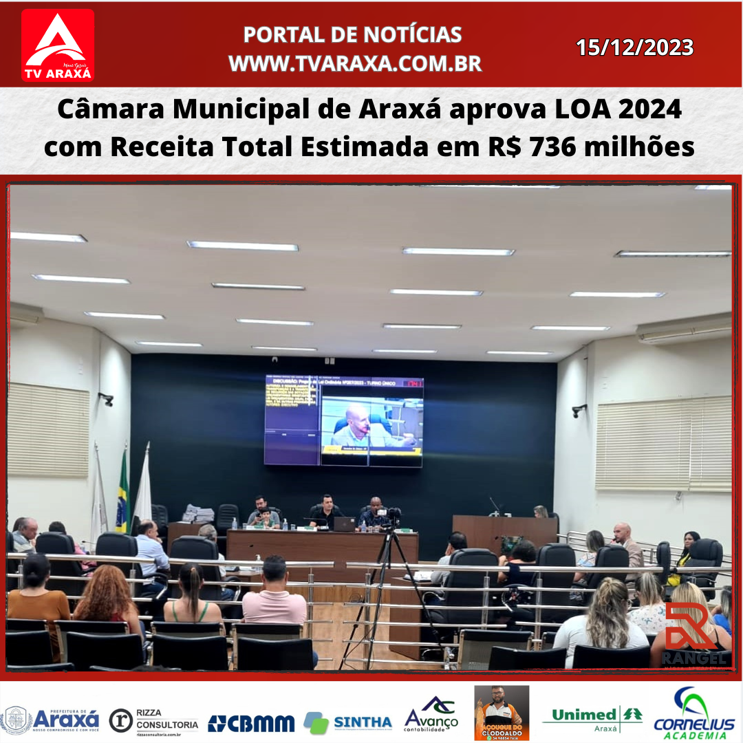 Câmara Municipal de Araxá aprova LOA 2024 com Receita Total Estimada em R$ 736 milhões