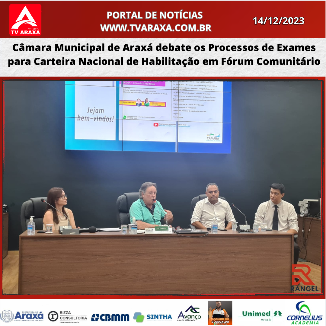 Câmara Municipal de Araxá debate os Processos de Exames para Carteira Nacional de Habilitação  em Fórum Comunitário