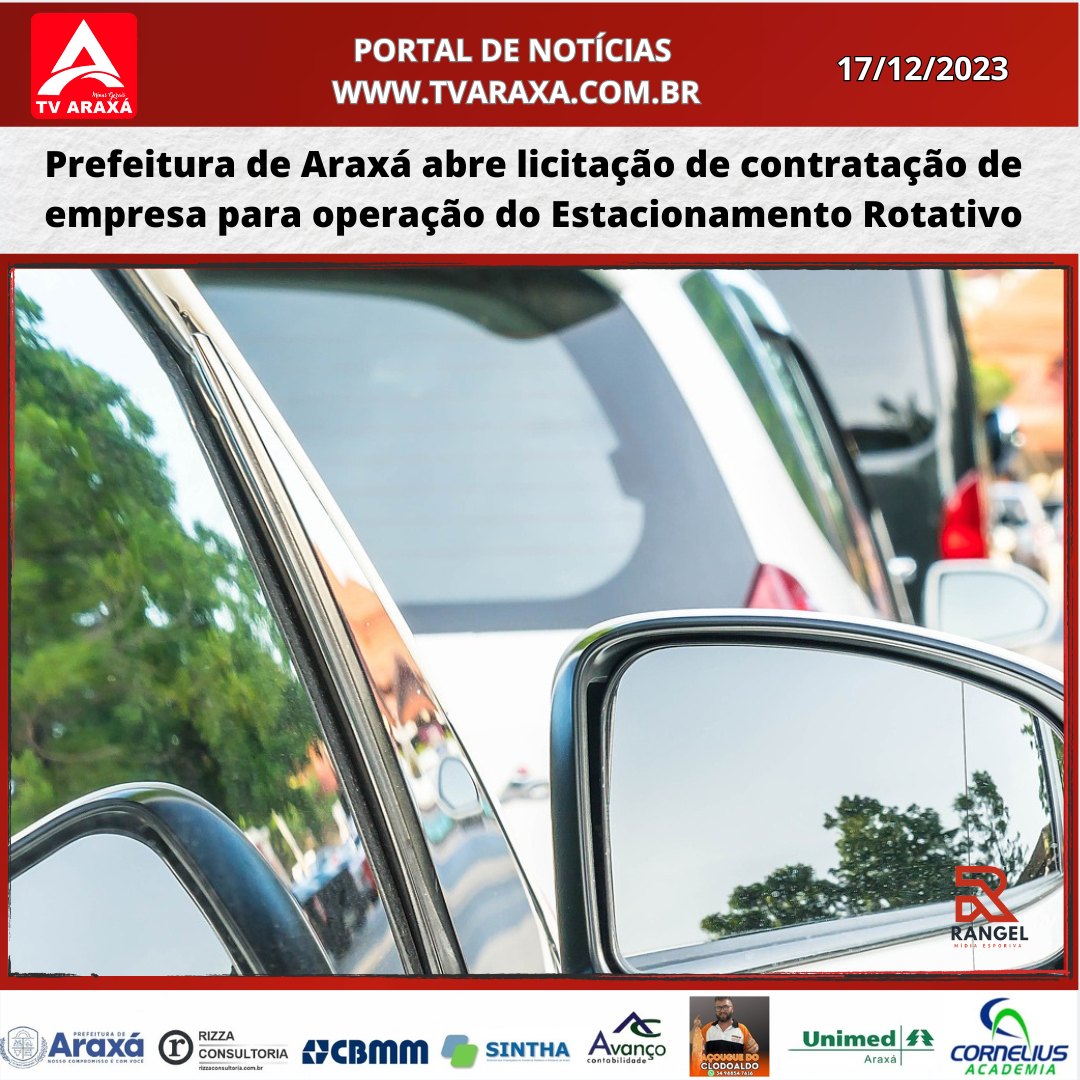 Prefeitura de Araxá abre licitação de contratação de empresa para operação do Estacionamento Rotativo