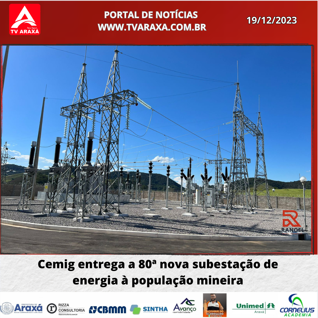 Cemig entrega a 80ª nova subestação de energia à população mineira