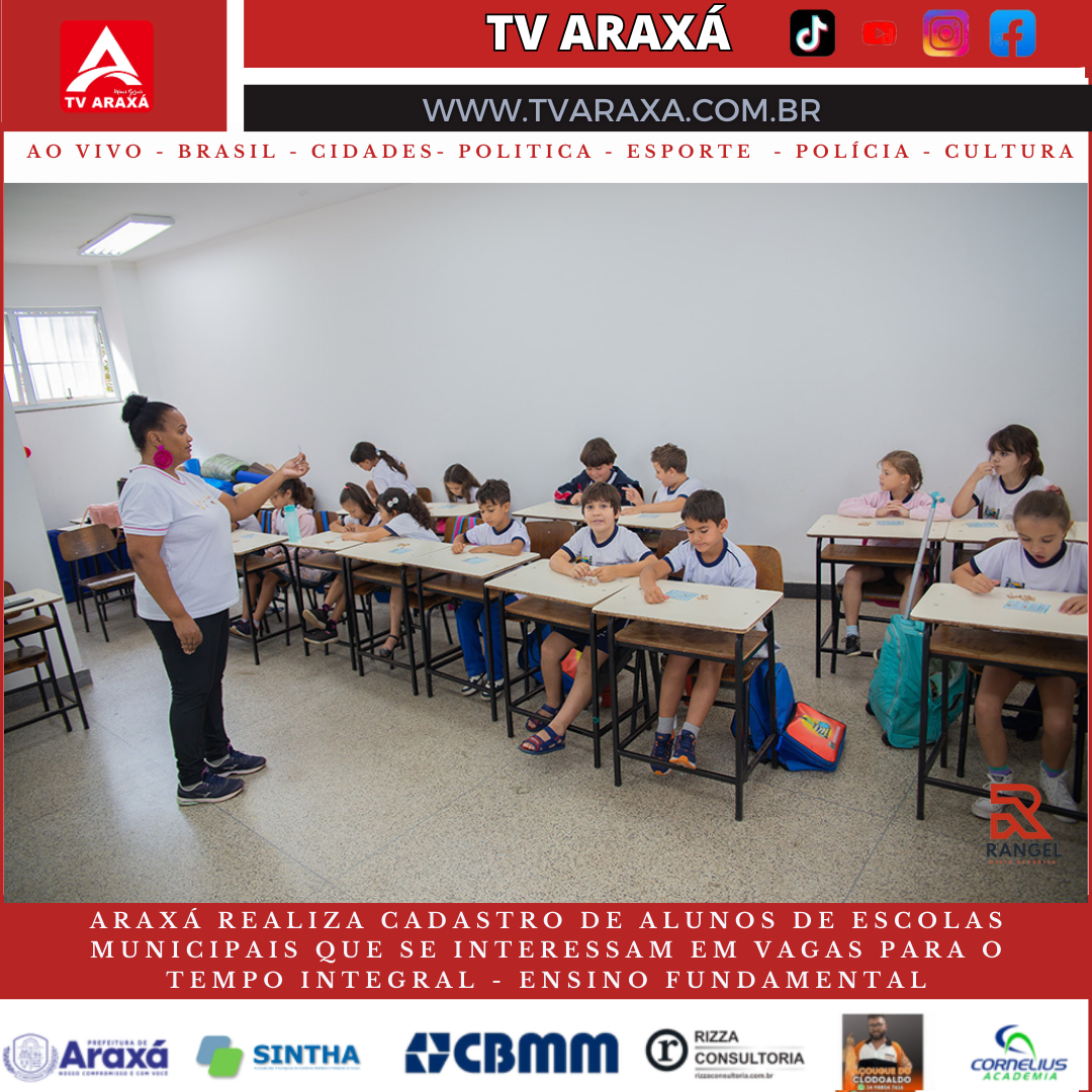 Araxá realiza cadastro de alunos de Escolas Municipais que se interessam em vagas para o Tempo Integral – Ensino Fundamental