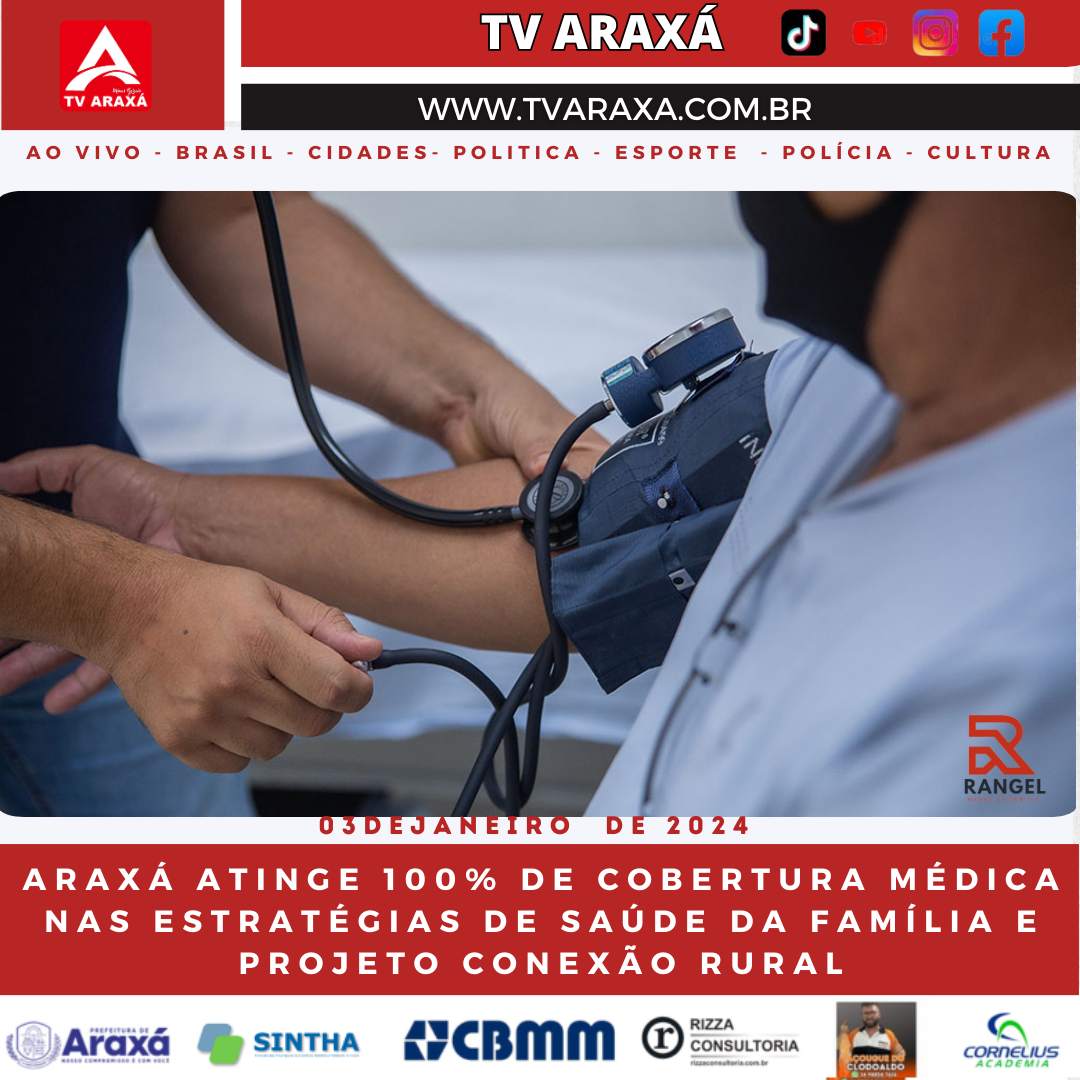 Araxá atinge 100% de cobertura médica nas Estratégias de Saúde da Família e projeto Conexão Rural