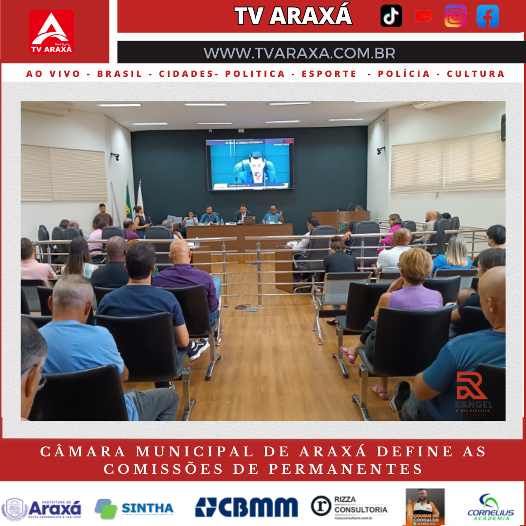 Câmara Municipal de Araxá define as comissões  permanentes