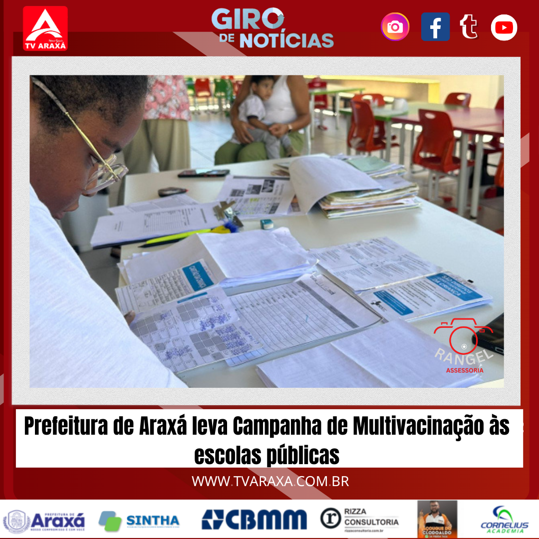 Prefeitura de Araxá leva Campanha de Multivacinação às escolas públicas