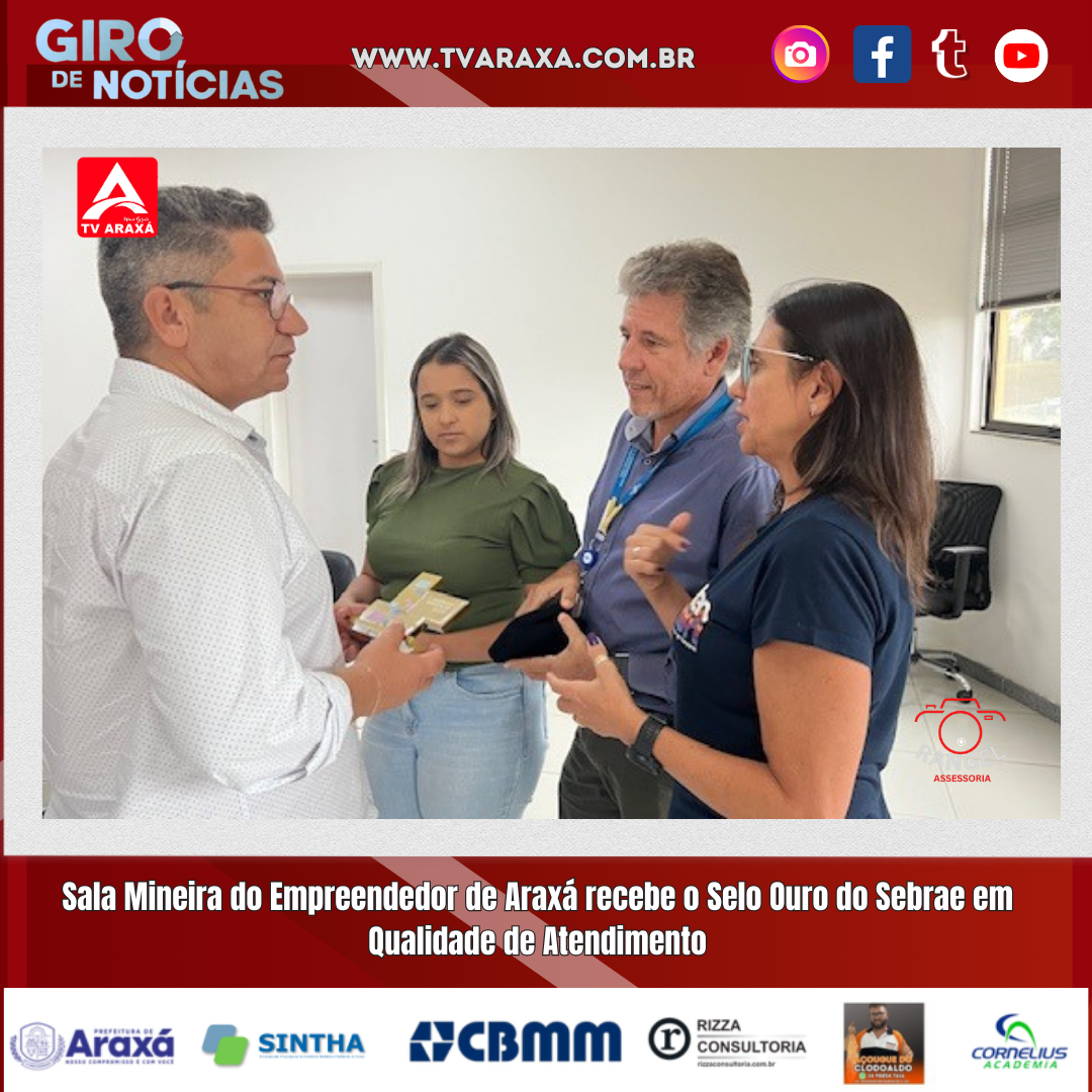 Sala Mineira do Empreendedor de Araxá recebe o Selo Ouro do Sebrae em Qualidade de Atendimento