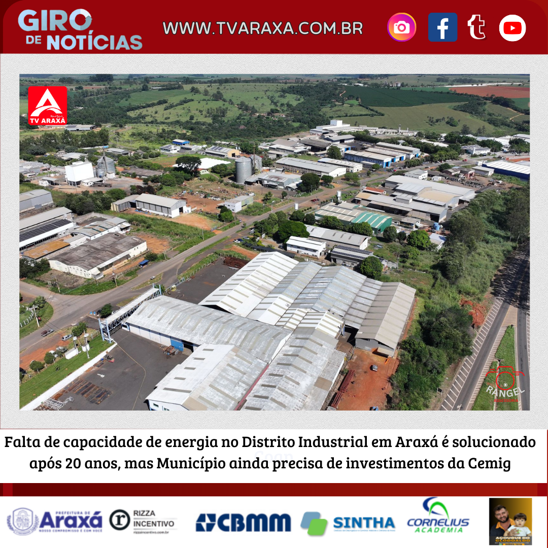 Falta de capacidade de energia no Distrito Industrial em Araxá é solucionado após 20 anos, mas Município ainda precisa de investimentos da Cemig