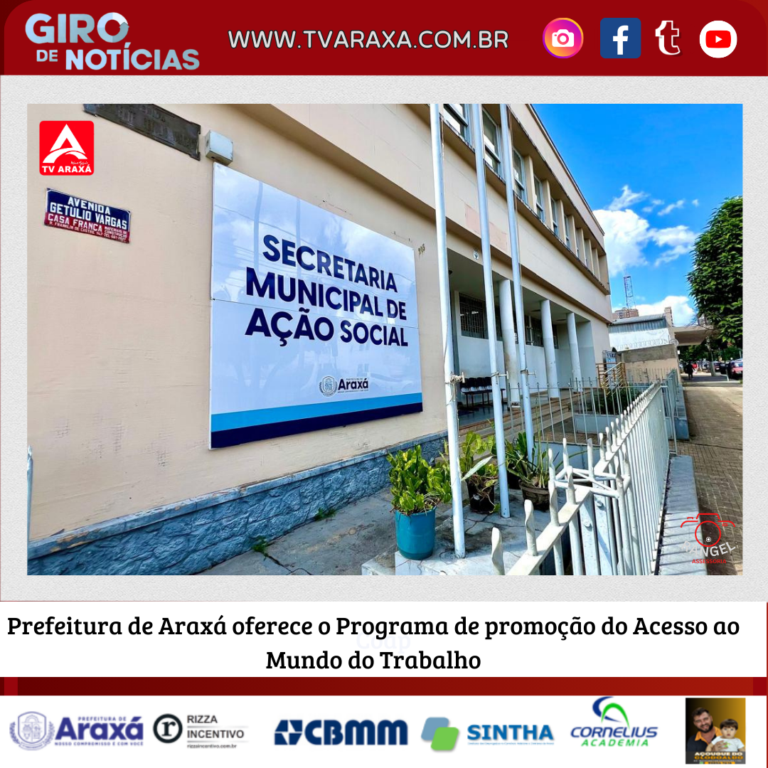 Prefeitura de Araxá oferece o Programa de promoção do Acesso ao Mundo do Trabalho