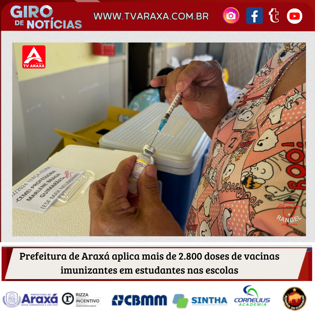 Prefeitura de Araxá aplica mais de 2.800 doses de vacinas  imunizantes em estudantes nas escolas