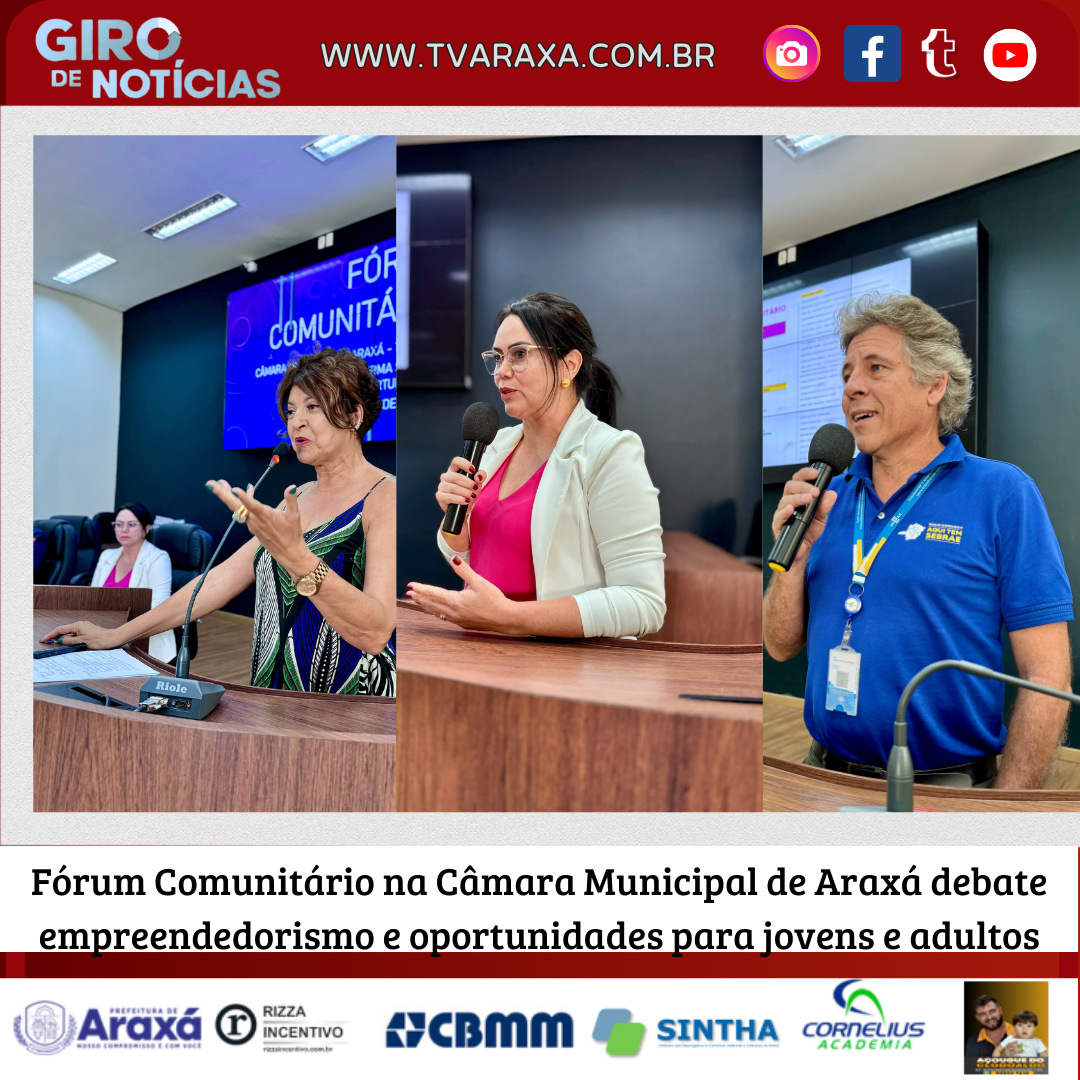 Fórum Comunitário na Câmara Municipal de Araxá debate empreendedorismo e oportunidades para jovens e adultos