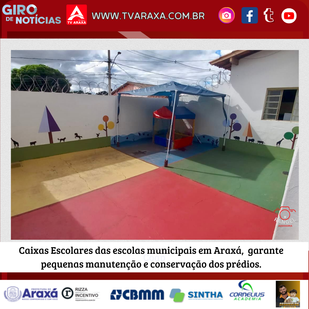 Caixas Escolares das escolas municipais em Araxá,  garante pequenas manutenção e conservação dos prédios.