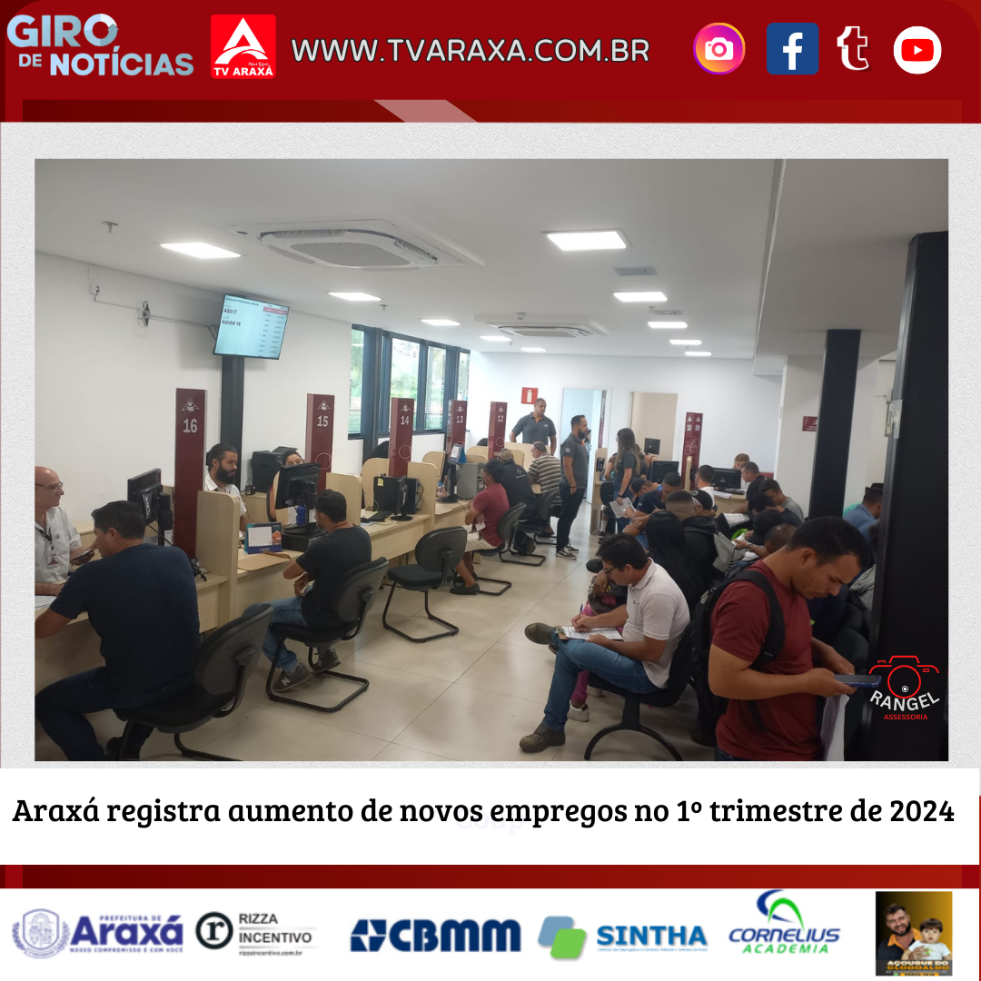 Araxá registra aumento de novos empregos no 1º trimestre de 2024