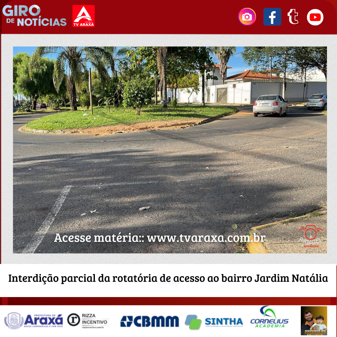 Interdição parcial da rotatória de acesso ao bairro Jardim Natália