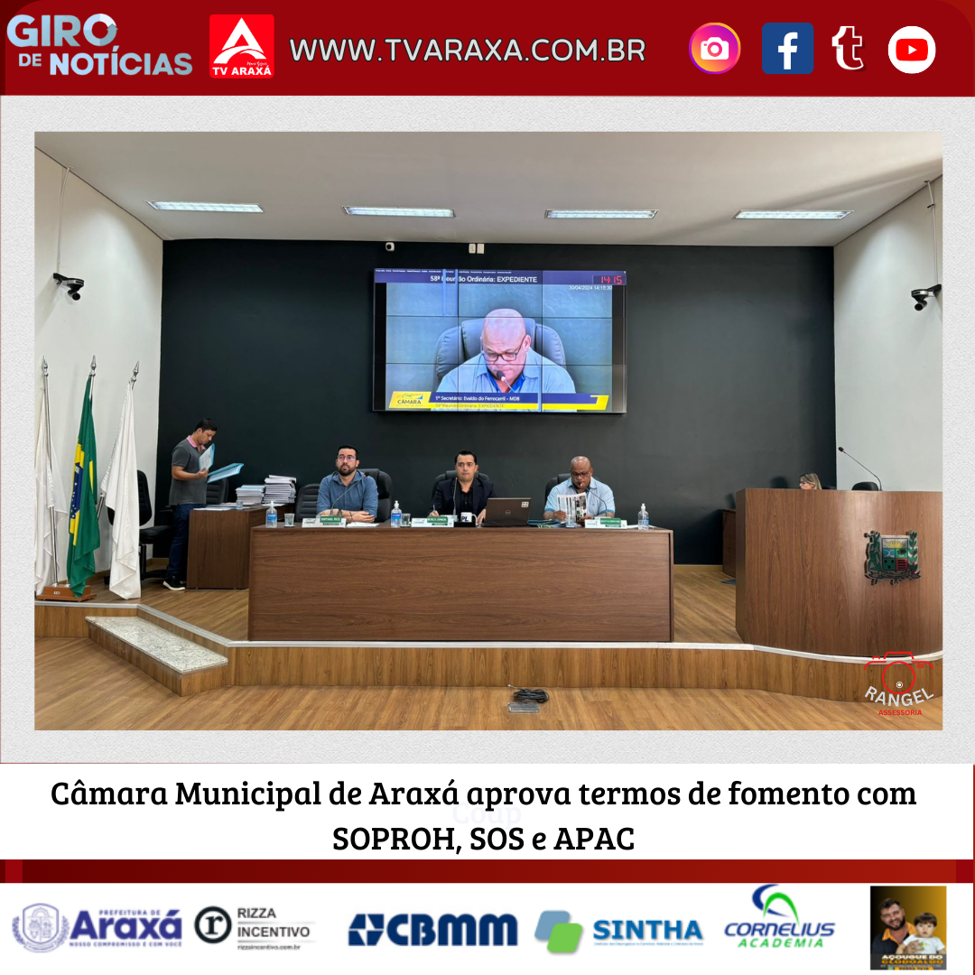 Câmara Municipal de Araxá aprova termos de fomento com SOPROH, SOS e APAC