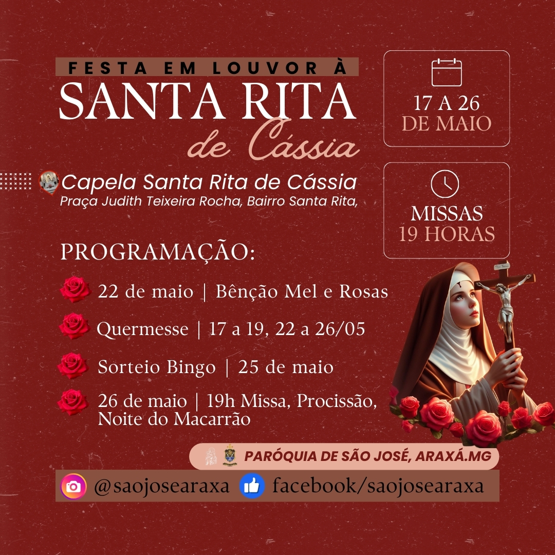 Festa em Louvor à Santa Rita de Cássia em Araxá de 17 a 26 de maio.