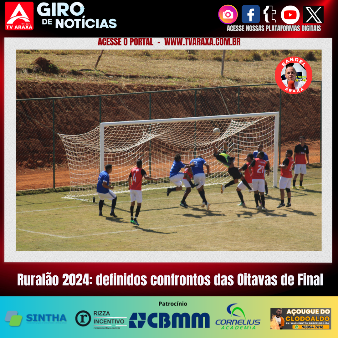 Ruralão 2024: definidos confrontos das Oitavas de Final