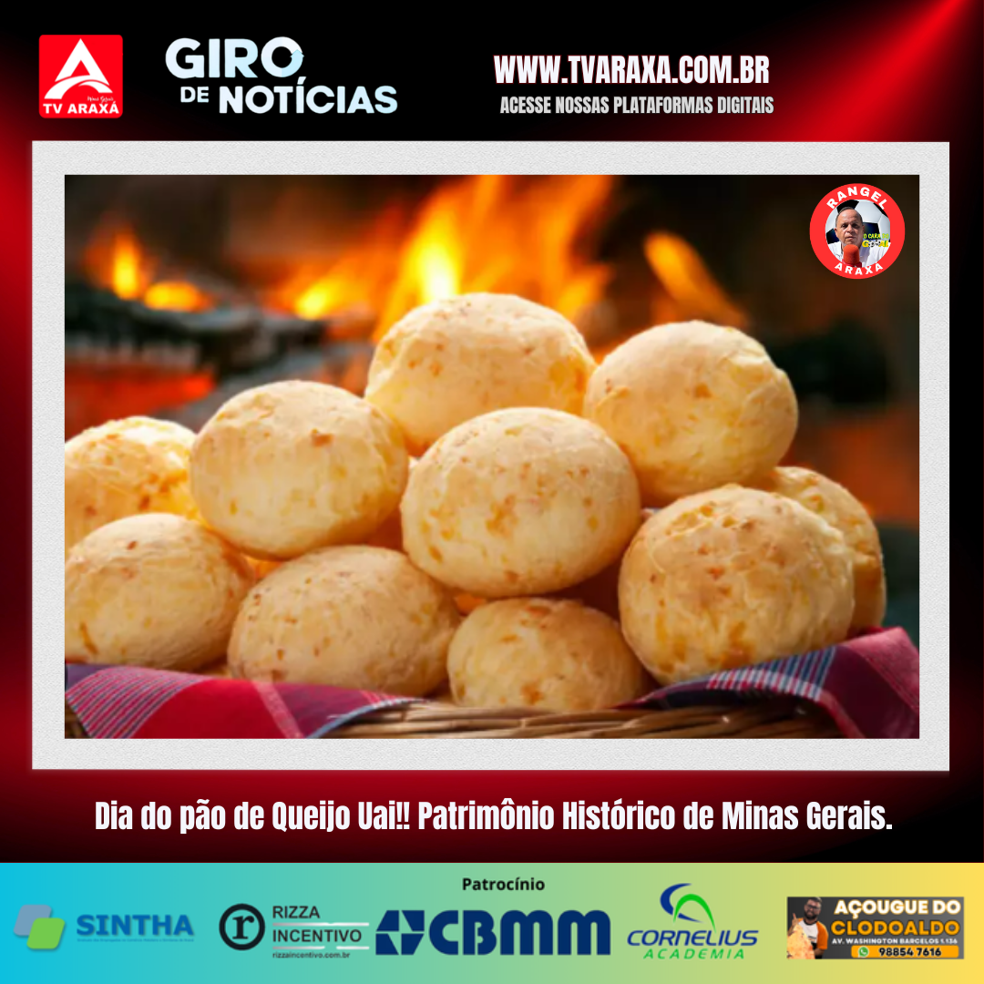 Dia do pão de Queijo Uai!! Patrimônio Histórico de Minas Gerais.