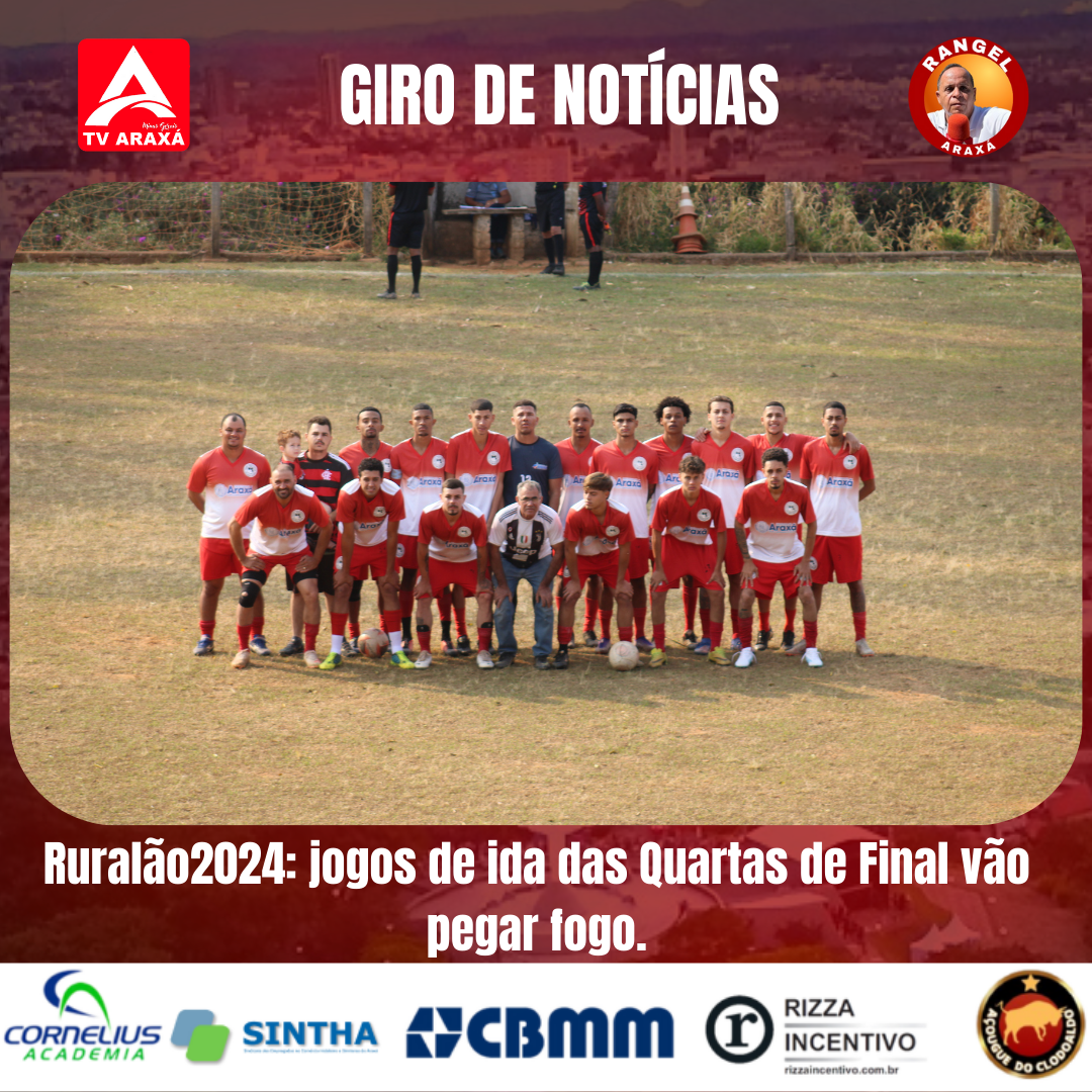 Ruralão2024: jogos de ida das Quartas de Final vão pegar fogo.