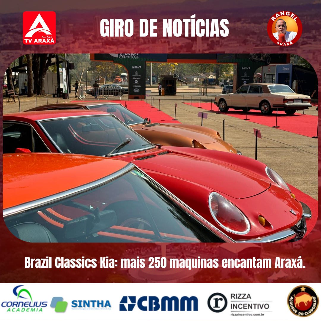 Brazil Classics Kia: mais 250 maquinas encantam Araxá.